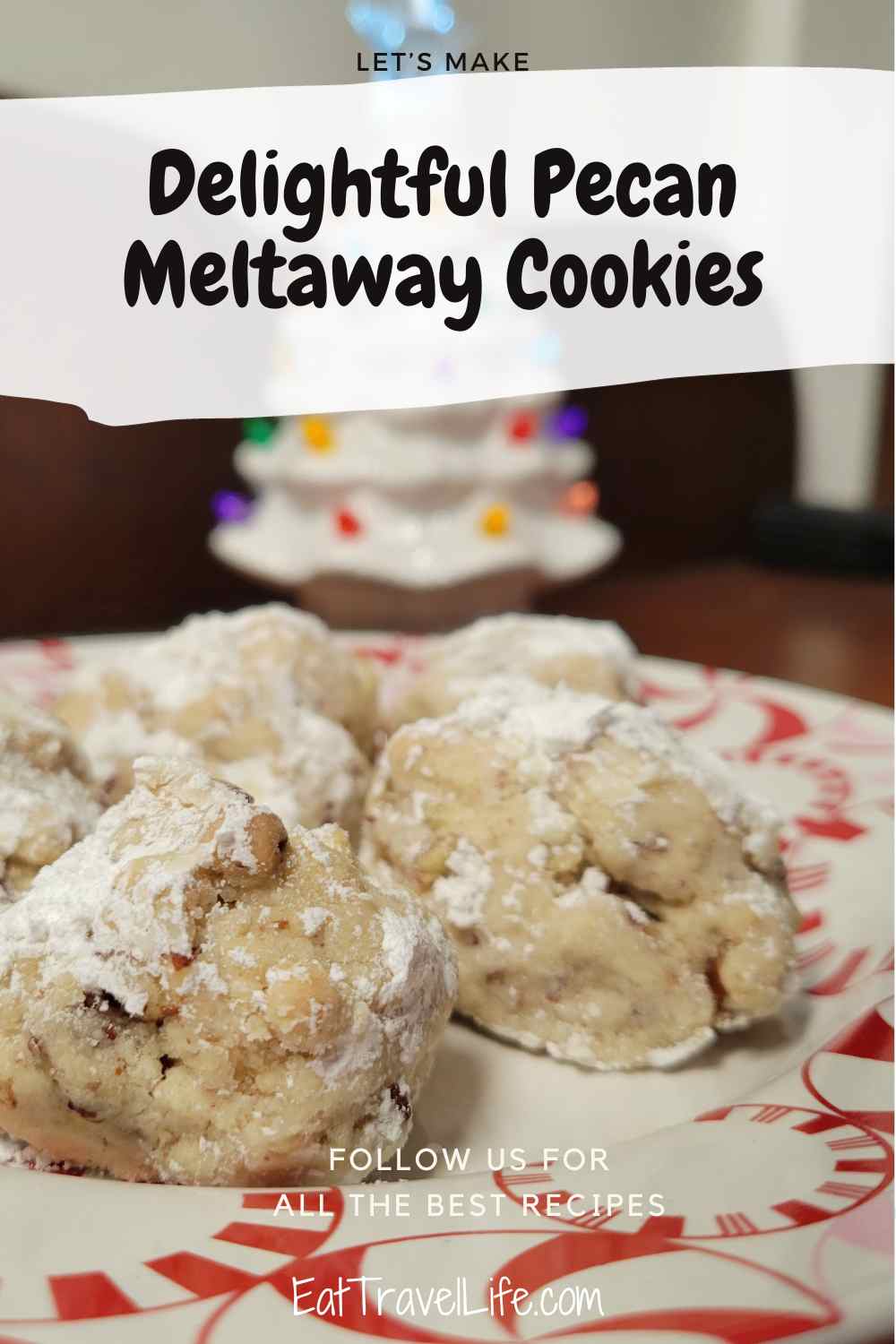 Meltaway Pecan Nut Ball Cookies Eat Travel Life