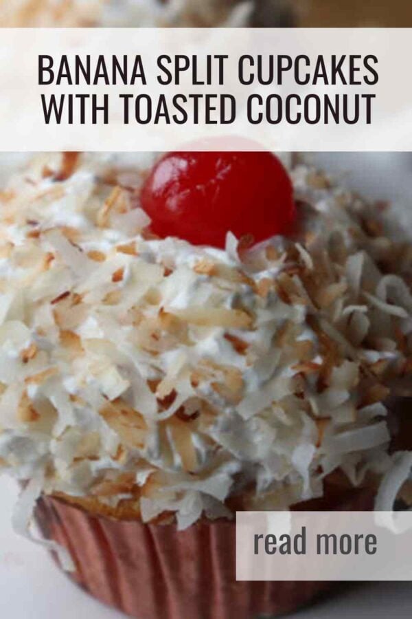 Toasted coconut makes these banana split cupcakes irresistible. Light, fluffy, and decorated right before serving.