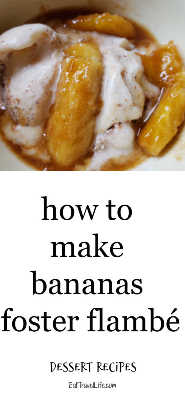 how to make bananas foster flambé Eat Travel Life