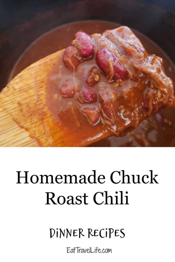How to Make Chuck Roast Chili Chili Recipe Eat Travel Life